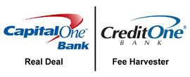 CreditOne and CapitalOne Logos Side by Side. Caption under CapitalOne reads, 'Real Deal.' Caption under CreditOne reads, 'Fee Harvester.'